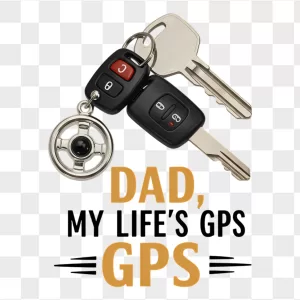 Dad My Lifes GPS Car Keys